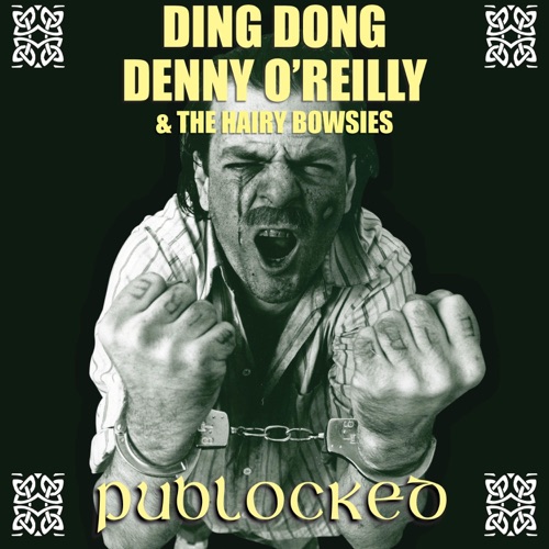 DENNY O'REILLY & THE HAIRY BOW