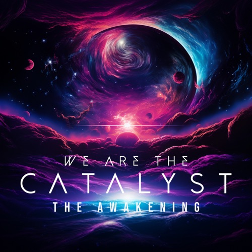 WE ARE THE CATALYST