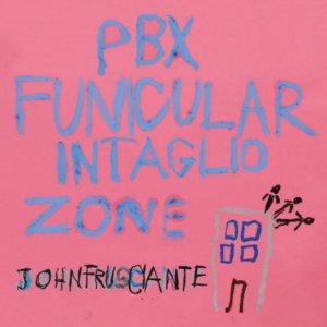 PBX Funicular Intaglio Zone (John Frusciante)