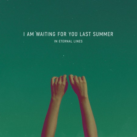 I Am Waiting For You Last Summer

