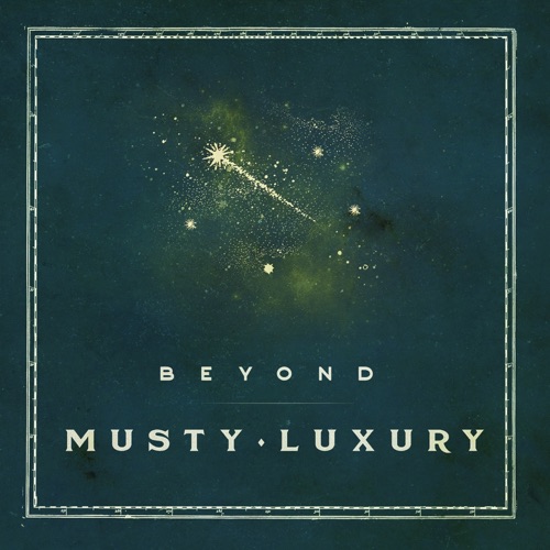 MUSTY LUXURY