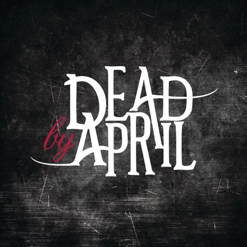 DEAD BY APRIL
